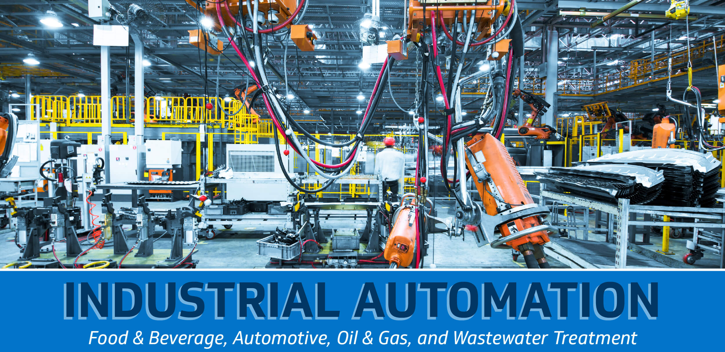 Industrial Automation Industrial Automation - Food & Beverage, Automotive, Oil & Gas, and Wastewater Treatment
